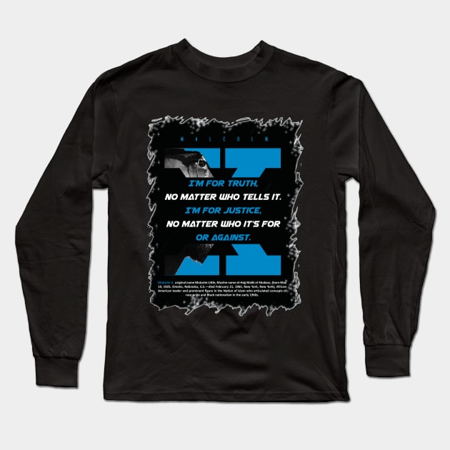 Malcolm X Quotes Long Sleeve T-Shirt by ZUNAIRA